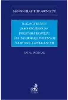 Badanie rynku jako szczególna podstawa dostępu do informacji poufnych na rynku kapitałowym Książki Ebooki