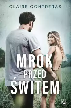 Mrok przed świtem Ciemność Tom 2 Książki Romans