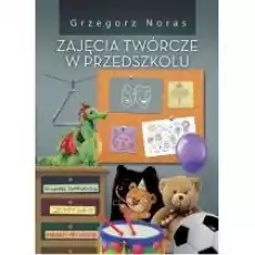 Zajęcia twórcze w przedszkolu Książki Nauki humanistyczne