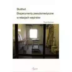 Stutthof Eksperymenty pseudomedyczne w relacjach więźniów Książki Literatura faktu