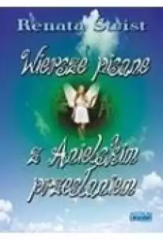 Wiersze pisane z anielskim przesłaniem Książki PoezjaDramat