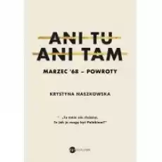 Ani tu ani tam Marzec 68 powroty Książki Literatura faktu