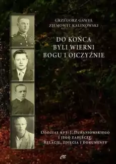 Do końca byli wierni Bogu i Ojczyźnie Książki Biograficzne