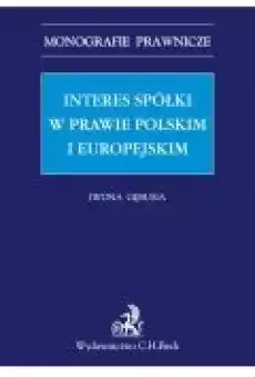 Interes spółki w prawie polskim i europejskim Książki Ebooki