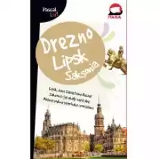 Drezno Lipsk i Saksonia Pascal Lajt Książki Literatura podróżnicza