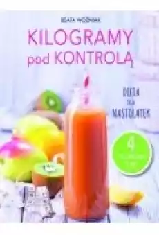 Kilogramy pod kontrolą Dieta dla nastolatek Książki