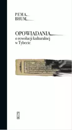 Opowiadania o rewolucji kulturalnej w tybecie Książki Powieści i opowiadania