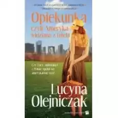 Opiekunka czyli Ameryka widziana z fotela Książki Literatura obyczajowa