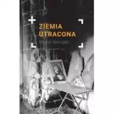 Ziemia utracona Książki Literatura faktu