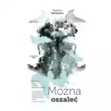 Można oszaleć Książki Literatura faktu