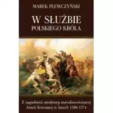 W służbie polskiego króla Książki Historia