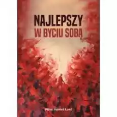 Najlepszy w byciu sobą Książki Nauki humanistyczne