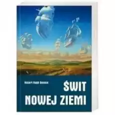 Świt nowej ziemi Książki Literatura piękna