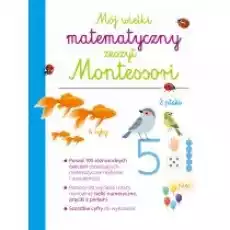 Mój wielki matematyczny zeszyt Montessori Książki Dla dzieci