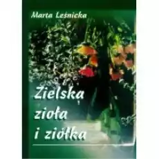 Zielska zioła i ziółka Książki Poradniki