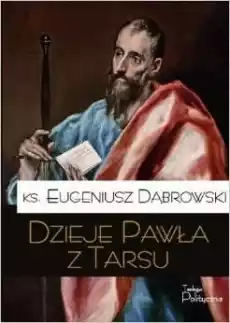 Dzieje Pawła z Tarsu Książki Historia