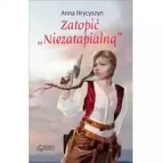 Zatopić niezatapialną Książki Fantastyka i fantasy