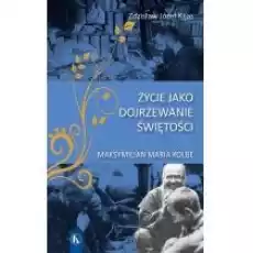 Życie jako dojrzewanie świętości Książki Religia