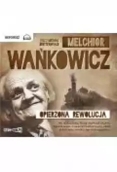 Opierzona rewolucja audiobook Książki Audiobooki Literatura Faktu