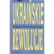 Ukraińskie rewolucje Książki Historia