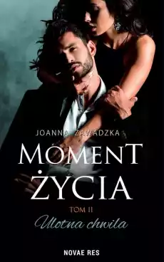 Ulotna chwila Moment życia Tom 2 Książki Literatura obyczajowa