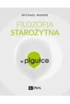 Filozofia starożytna w Pigułce Książki Ebooki