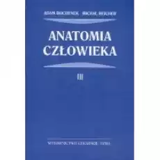 Anatomia człowieka Tom 3 Książki Podręczniki i lektury