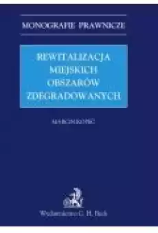 Rewitalizacja miejskich obszarów zdegradowanych Książki Ebooki