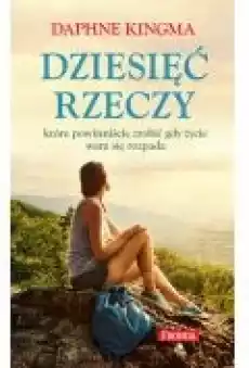 Dziesięć rzeczy które powinniście zrobić gdy życie wam się rozpada Książki Ebooki