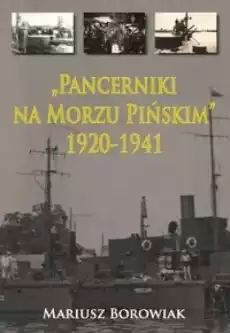 Pancerniki na Morzu Pińskim 19201941 Książki Militaria