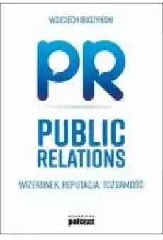 Public relations Wizerunek Reputacja Tożsamość Książki Ebooki