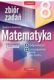 Egzamin ósmoklasisty Matematyka Zbiór zadań Klasa 8 Książki Podręczniki i lektury