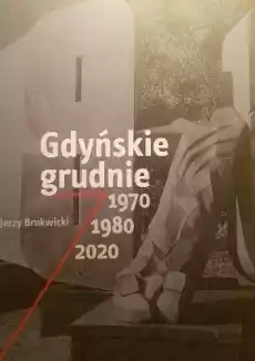 Gdyńskie grudnie 1970 1980 2020 Książki Historia