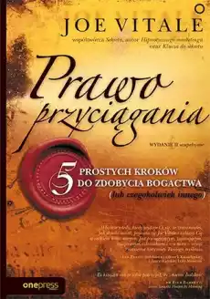 Prawo przyciągania 5 prostych kroków do zdobycia bogactwa lub czegokolwiek innego wyd 2022 Książki