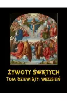 Żywoty Świętych Pańskich Tom Dziewiąty Wrzesień Książki Audiobooki