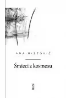 Śmieci z kosmosu Książki PoezjaDramat