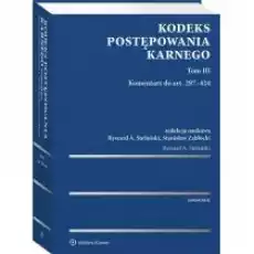 Kodeks postępowania karnego Tom III Komentarz do art 297424 Książki Prawo akty prawne