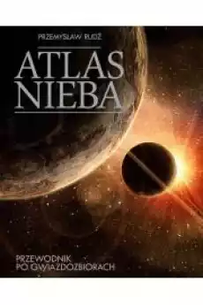 Atlas nieba Przewodnik po gwiazdozbiorach Książki Audiobooki