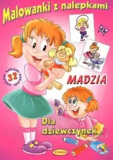 Madzia dla dziewczynek malowanki z nalepkami Książki Dla dzieci