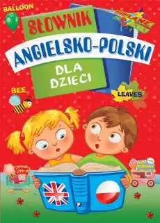 Słownik angielsko polski dla dzieci Książki Encyklopedie i słowniki