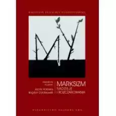 Marksizm Nadzieje i rozczarowania Książki Nauki humanistyczne