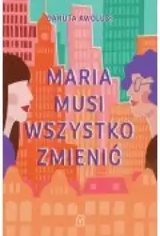 Maria musi wszystko zmienić Książki Ebooki