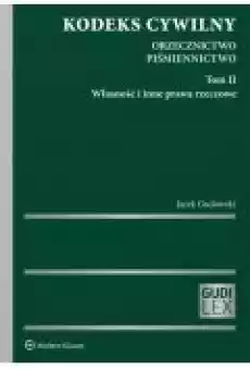 Kodeks cywilny Orzecznictwo Piśmiennictwo Tom 2 Własność i inne prawa rzeczowe Książki Prawo akty prawne