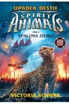 Spalona ziemia Spirit Animals Upadek Bestii Tom 2 Książki Powieści i opowiadania