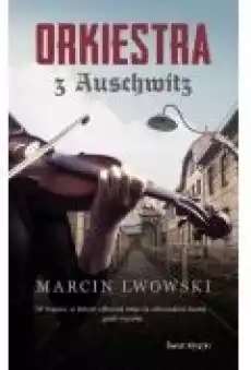 Orkiestra z Auschwitz Książki Literatura piękna