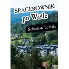 Spacerownik po Wiśle Książki Literatura podróżnicza