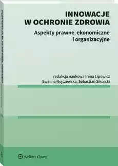 Innowacje w ochronie zdrowia Książki Prawo akty prawne