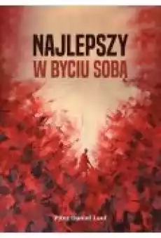 Najlepszy w byciu sobą Książki Nauki humanistyczne