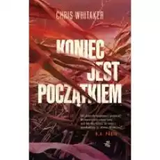 Koniec jest początkiem Książki Kryminał sensacja thriller horror