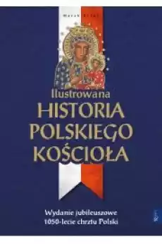 Ilustrowana historia polskiego Kościoła Książki Audiobooki